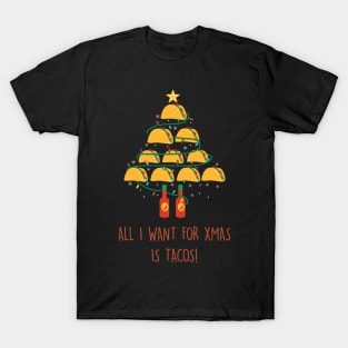 All I want for christmas is tacos T-Shirt